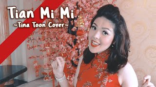 Tian Mi Mi - 甜蜜蜜 | Cover By Tina Toon