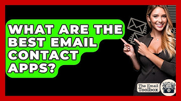 What Are The Best Email Contact Apps? - TheEmailToolbox.com