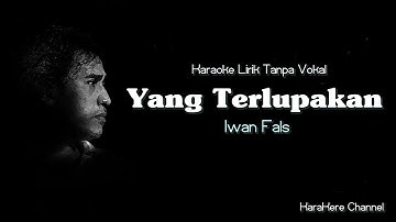 Karaoke Iwan Fals  -  Yang Terlupakan