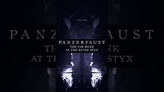 PANZERFAUST - The Far Bank at the River Styx / STREAMING EVERYWHERE NOW