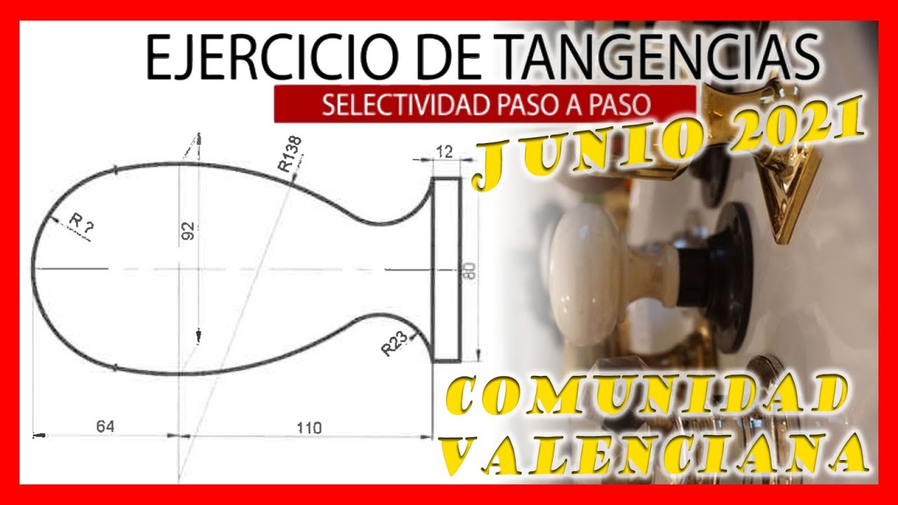 PAU Valencia junio 2021 💯 Examen SELECTIVIDAD dibujo técnico resuelto 💥 Ej2 TANGENCIAS