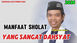 MANFAAT SHOLAT YANG DAHSYAT, ceramah ustad abdul somad terb4ru lucu penuh ilmu #uasterbaru2026 