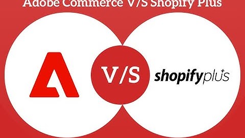 Adobe Commerce vs Shopify Plus