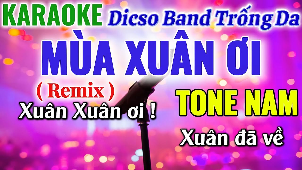 Karaoke Mùa Xuân Ơi Tone Nam Remix Dicso Band Trống Da Mới Nhất 2026|Karaoke Huy Phát