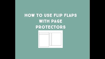 How to Use Flip Flaps with Page Protectors