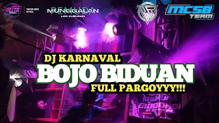 DJ BOJO BIDUAN FULL PARGOY VIRAL KARNAVAL by MCSB TEAM