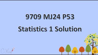 9709/53/M/J/24 CAIE A-level Statistics 1 Solution screenshot 4