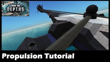 From the Depths - Propulsion Tutorial