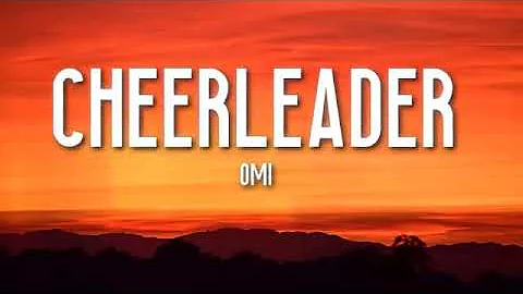 OMI - Cheerleader (Lyrics)