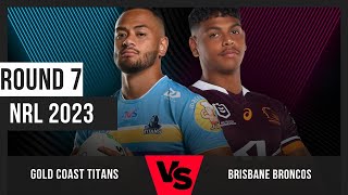 Gold Coast Titans v Brisbane Broncos | Round 7 Team Lists and Predictions | 2023 NRL Season