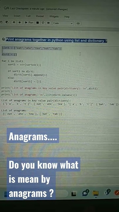 2.40 Anagrams, Print anagrams together in python using list and ...