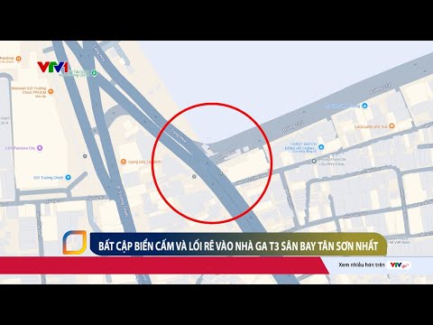 Bất cập biển cấm vào nhà ga T3 sân bay Tân Sơn Nhất, phương tiện “loay hoay” tìm lối vào | VTV24