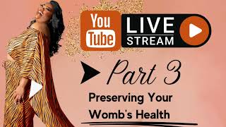 The Womb Miracle - Part 3 of 4