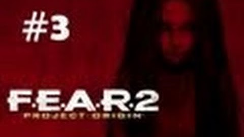 F.E.A.R.2: Project Origin Walkthrough - Mission 3 - Discovery