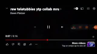 Rew Teletubbies Ytp Collab Mru