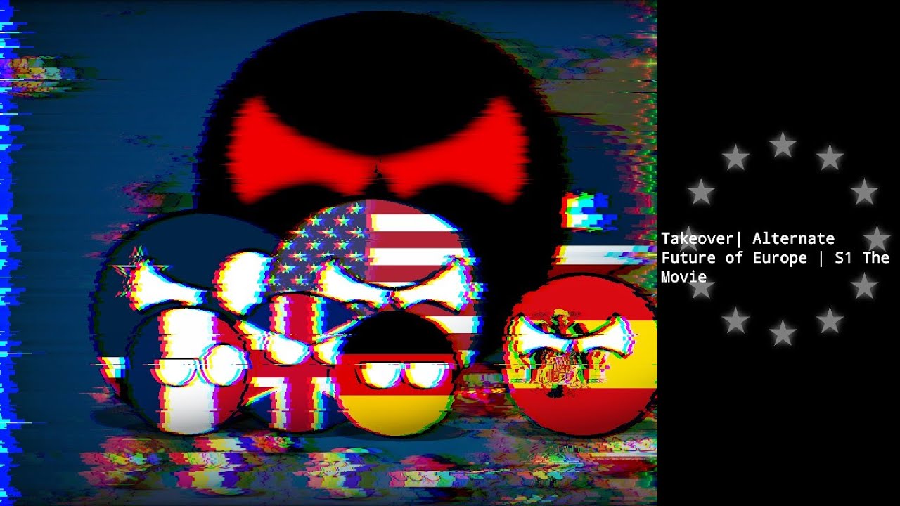 Takeover | Alternate Future of Europe | S1 THE MOVIE