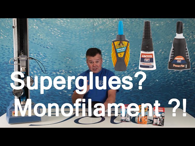 Super Glue on Monofilament, What effects do they have