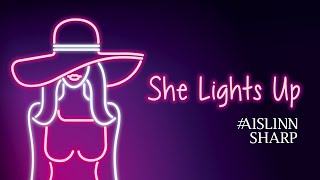 Aislinn Sharp - She Lights Up (Lyric Video)