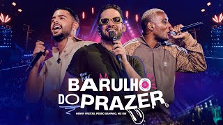 Thumbnail for BARULHO DO PRAZER - Henry Freitas, Pedro Sampaio e MC GW (DVD Tudo Vira Terapia)