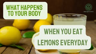 What Happens to Your Body When You Eat Lemons Everyday