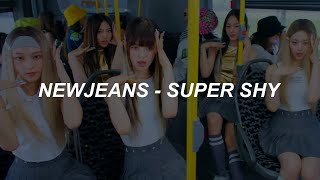 with Mv Newjeans   super Shy Easy S