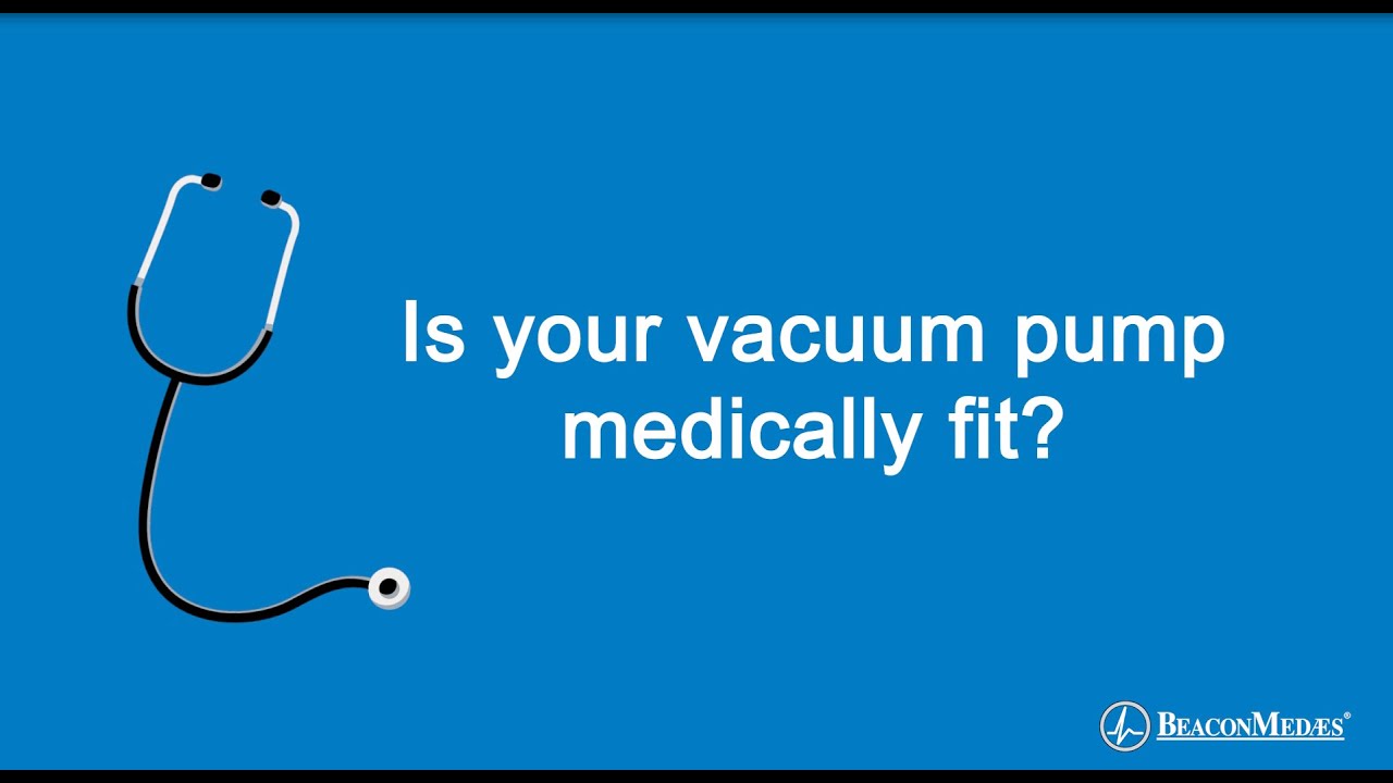 Is your vacuum pump medically fit? BeaconMedaes MEDVAC Pump YouTube