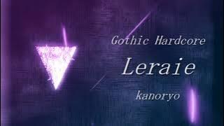 kanoryo - Leraie【Gothic Hardcore】