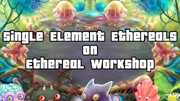Single element ethereals on ethereal workshop (Individual sounds)