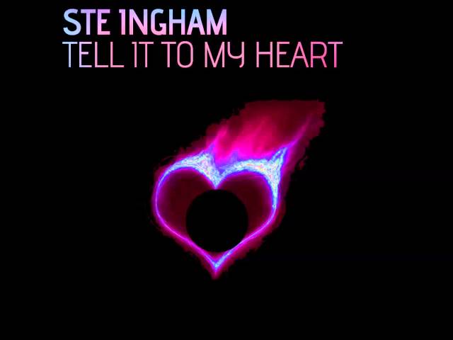 Ste Ingham - Tell It To My Heart