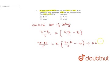 A body takes 5 minutes to cool from `90^(@)C` to `60^(@)C` . If the temperature