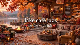 (NO MID-ROLL ADS) Warm Autumn Lake Café Jazz 🍂 Relaxation Jazz & Fireplace Ambience for & Relaxation screenshot 3