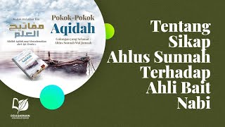 Pasal tentang Sikap Ahlus Sunnah terhadap Ahli Bait Nabi