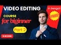 Free Video Editing Tutorial for Beginners | Part - 2 | Learn Editing Step-by-Step!