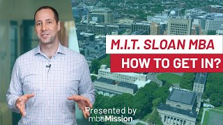 How To Get Into MIT Sloan | MIT Sloan School of Management, 20232024