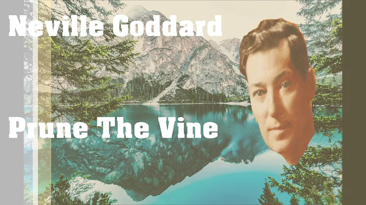 Neville Goddard - Prune The Vine (Original Audio L...