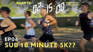 Can I Break 18 Minutes in the 5K? | Road To 2:45 EP6