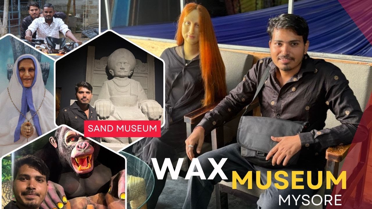 Wax museum,Sand museum 