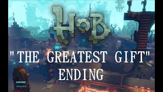 Hob (PC) The Greatest Gift Ending