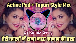 Teri Ankhon Main Sama Jau Kajal Ki Tarah | Hindi Marathi Dj Songs | Dj Remix Songs