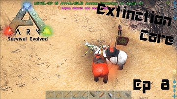 Modded ARK: Extinction Core Ep 8 | Alpha Mantis Taming Fail! | (Part 1 of 2)