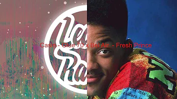 Casin - Glue70 x Bel air - Fresh Prince