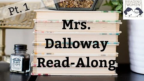 Mrs. Dalloway Read-Along Pt. 1 | 2018 | Kendra Win...