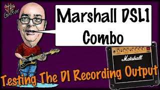 Testing The DI Emulated Output On The Marshall DSL1 Combo