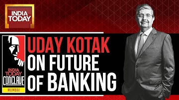 Uday Kotak Exclusive On Future Of Banking | INDIA TODAY CONCLAVE MUMBAI 2023 | #ConclaveMumbai23