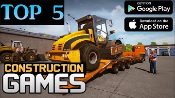 Top 5 Best Construction Games For Android|| Top 5 Construction simulator||