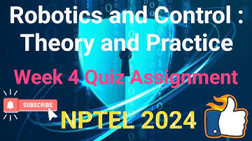Robotics and Control : Theory and Practice Week 4 Quiz Assignment Solution | NPTEL 2024 |