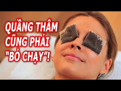 CÁCH LÀM HẾT SẠCH QUẦNG THÂM MẮT NHANH NHẤT KHÔNG TỐN 1 XU