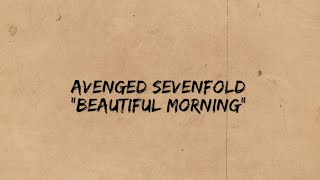 Avenged Sevenfold - Beautiful Morning (lyrics)   Terjemahan