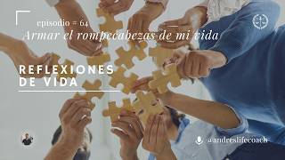 Armar el rompecabezas de nuestra vida