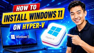 How to Install Windows 11 on Hyper-V | Windows 11 Hyper-V Setup Guide